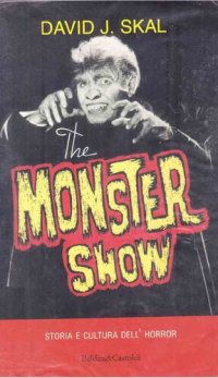 cover of the book The Monster Show. Storia e cultura dell'horror