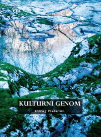 cover of the book Kulturni genom: prostor in njegovi ideogrami mitične zgodbe