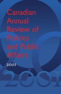 cover of the book Canadian Annual Review of Politics and Public Affairs 2001