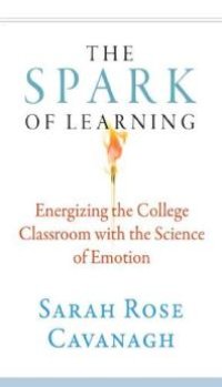 cover of the book The Spark of Learning : Energizing the College Classroom with the Science of Emotion