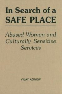 cover of the book In Search of a Safe Place : Abused Women and Culturally Sensitive Services