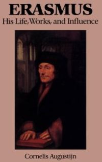 cover of the book Erasmus : His Life, Works, and Influence