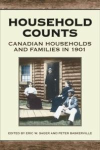 cover of the book Household Counts : Canadian Households and Families In 1901