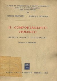 cover of the book Il comportamento violento. Moderni aspetti criminologici