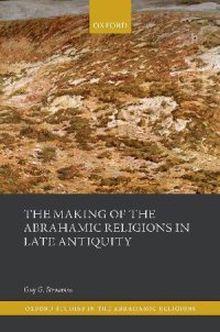 cover of the book The Making of the Abrahamic Religions in Late Antiquity