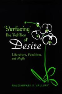 cover of the book Surfacing the Politics of Desire : Literature, Feminism and Myth