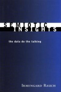 cover of the book Semiotic Insights : The Data Do the Talking