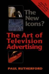 cover of the book The New Icons? : The Art of Television Advertising