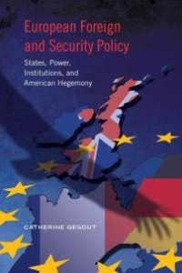 cover of the book European Foreign and Security Policy : States. Power, Institutions