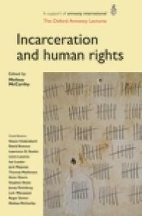 cover of the book Incarceration and Human Rights : The Oxford Amnesty Lectures