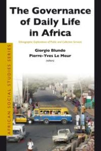 cover of the book The Governance of Daily Life in Africa : Ethnographic Explorations of Public and Collective Services