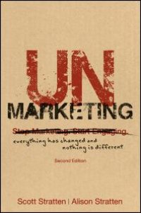 cover of the book UnMarketing : Everything Has Changed and Nothing Is Different