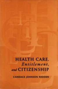 cover of the book Health Care, Entitlement, and Citizenship