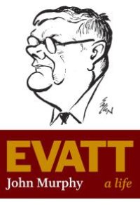 cover of the book Evatt : A Life