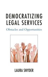 cover of the book Democratizing Legal Services : Obstacles and Opportunities