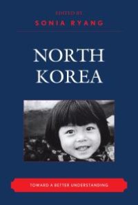 cover of the book North Korea : Toward a Better Understanding