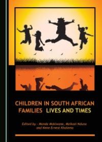 cover of the book Children in South African Families : Lives and Times