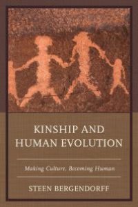 cover of the book Kinship and Human Evolution : Making Culture, Becoming Human