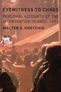 cover of the book Eyewitness to Chaos : Personal Accounts of the Intervention in Haiti, 1994