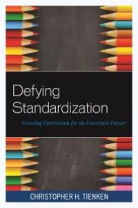 cover of the book Defying Standardization : Creating Curriculum for an Uncertain Future