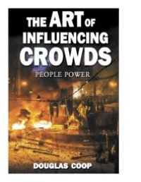 cover of the book The Art of Influencing Crowds : People Power