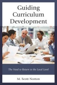 cover of the book Guiding Curriculum Development : The Need to Return to Local Control