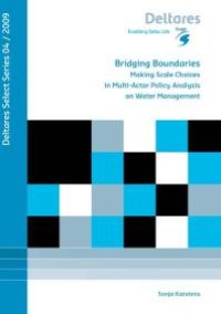 cover of the book Bridging Boundaries: Making Scale Choices in Multi-Actor Policy Analysis on Water Management