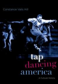 cover of the book Tap Dancing America : A Cultural History