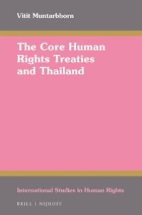 cover of the book The Core Human Rights Treaties and Thailand