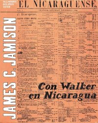 cover of the book James C. Jameson con Walker en Nicaragua