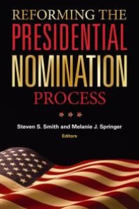 cover of the book Reforming the Presidential Nomination Process