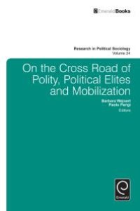 cover of the book On the Cross Road of Polity, Political Elites and Mobilization