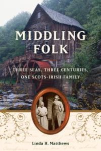 cover of the book Middling Folk : Three Seas, Three Centuries, One Scots-Irish Family