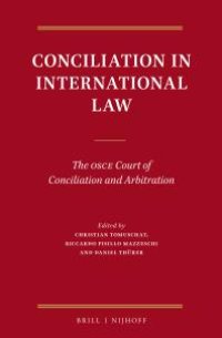 cover of the book Conciliation in International Law : The OSCE Court of Conciliation and Arbitration