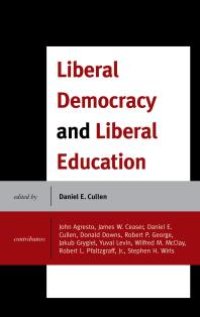 cover of the book Liberal Democracy and Liberal Education