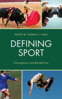 cover of the book Defining Sport : Conceptions and Borderlines