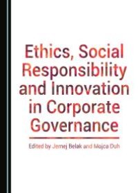 cover of the book Ethics, Social Responsibility and Innovation in Corporate Governance