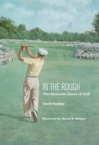 cover of the book In the Rough : The Business Game of Golf