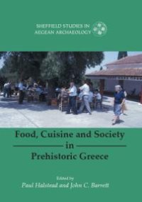 cover of the book Food, Cuisine and Society in Prehistoric Greece