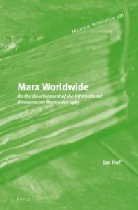 cover of the book Marx Worldwide : On the Development of the International Discourse on Marx Since 1965