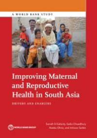 cover of the book Improving Maternal and Reproductive Health in South Asia : Drivers and Enablers