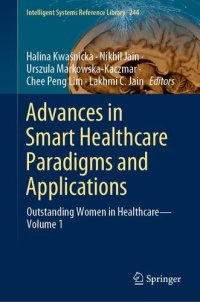 cover of the book Advances in Smart Healthcare Paradigms and Applications: Outstanding Women in Healthcare―Volume 1 (Intelligent Systems Reference Library, 244)