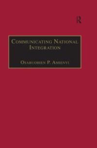 cover of the book Communicating National Integration : Empowering Development in African Countries