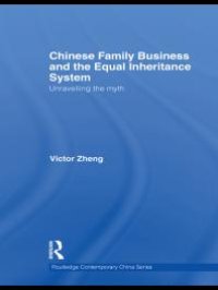 cover of the book Chinese Family Business and the Equal Inheritance System : Unravelling the Myth