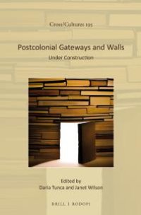 cover of the book Postcolonial Gateways and Walls : Under Construction