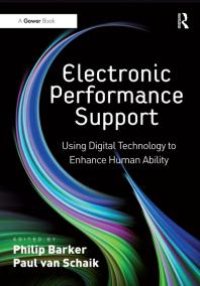 cover of the book Electronic Performance Support : Using Digital Technology to Enhance Human Ability