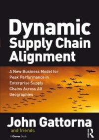 cover of the book Dynamic Supply Chain Alignment : A New Business Model for Peak Performance in Enterprise Supply Chains Across All Geographies