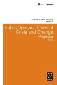 cover of the book Public Spaces : Times of Crisis and Change