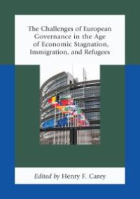 cover of the book The Challenges of European Governance in the Age of Economic Stagnation, Immigration, and Refugees