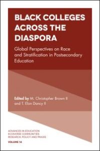 cover of the book Black Colleges Across the Diaspora : Global Perspectives on Race and Stratification in Postsecondary Education